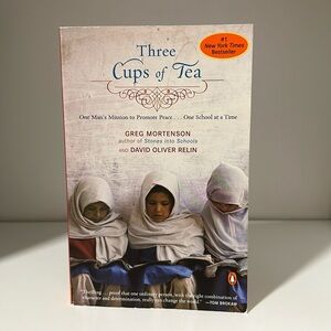 Three Cups of Tea by Greg Mortenson and David Oliver Relin